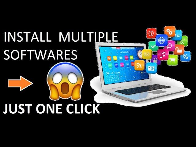 how to install all software in one click | Install Multiple Software in One Click. 2023