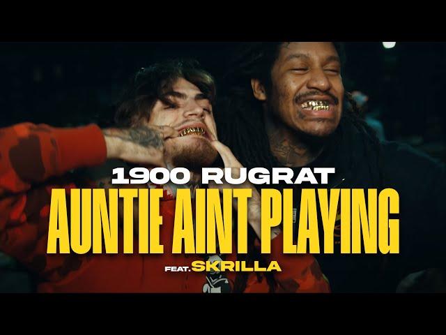 1900Rugrat - Auntie Ain't Playin (feat. Skrilla) [Official Video]