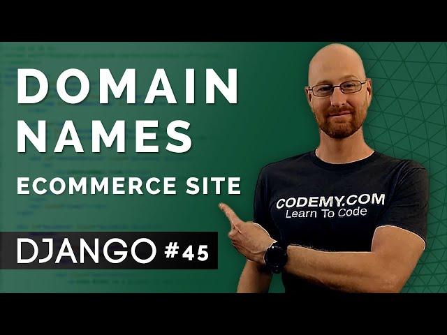 Domain Name For Our Project - Django Wednesdays ECommerce 45