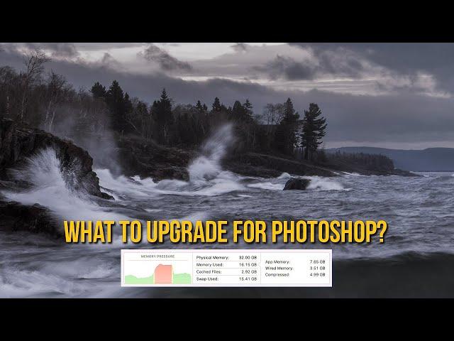 What to upgrade for Photoshop? CPU? GPU? RAM?