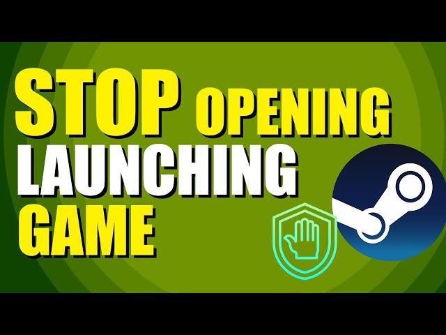 How To Stop Steam From Opening When Launching Game (Quick Guide)