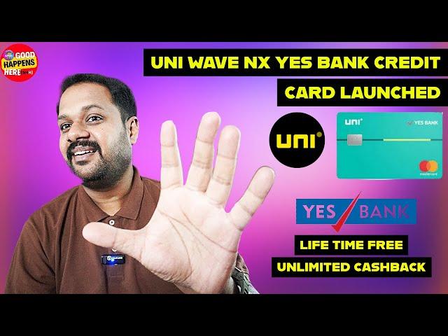 UNI WAVE YES BANK CREDIT CARD LAUNCHED - LIFE TIME FREE CARD & UNLIMITED CASHBACK ? HOW TO APPLY ?