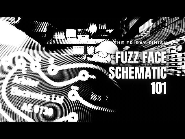 The Friday Finish : Fuzz Face Schematic 101