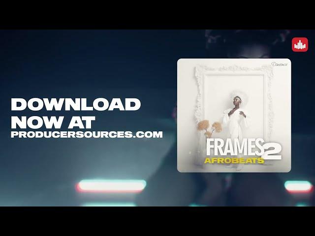 Frames Vol. 2 – Afrobeats Melodies - Producersources.com