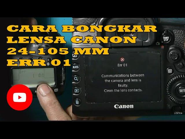 CARA BONGKAR LENSA CANON 24-105 MM