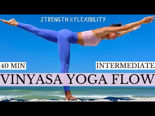 40 Min Intermediate Vinyasa Yoga Flow for Full Body Strength and Flexibility