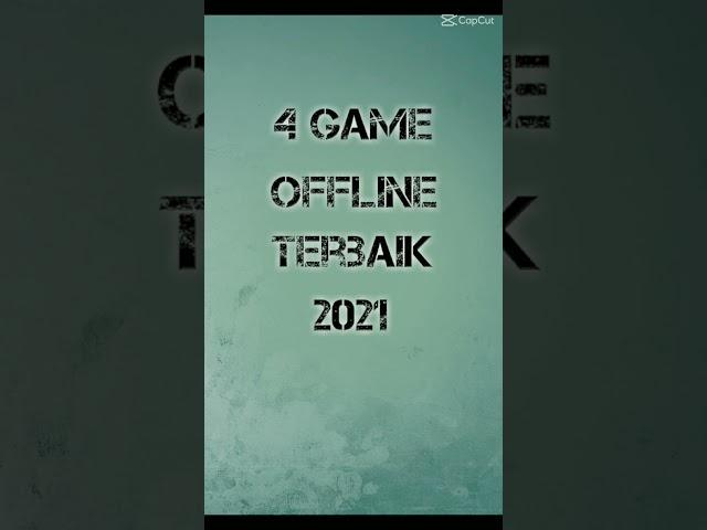 4 Game offline terbaik 2021