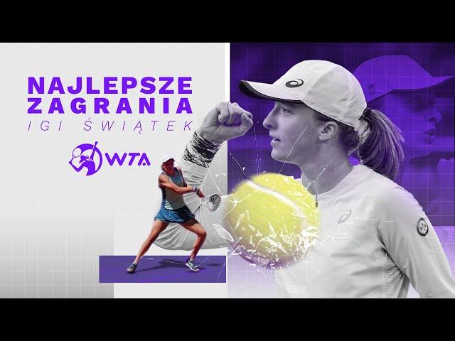 Najlepsze zagrania IGI ŚWIĄTEK w WTA 2022
