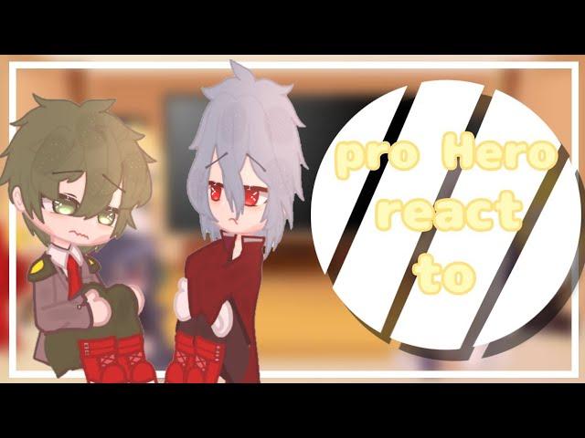 ||pro Hero react to apology song and aftermath ||AU||MHA/BNHA||by: kreyyluvv||