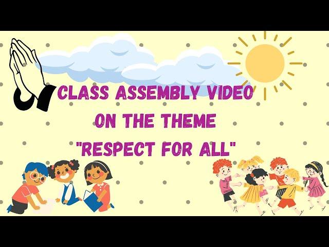 Respect Assembly, #Videoassembly #assembly #classassembly #respect #respectvideos #phonicswithsana