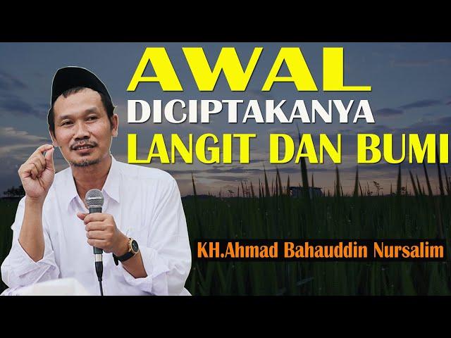 Ngaji Gus Baha Awal diciptakanya Langit dan Bumi