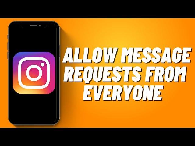 How to Allow Message Requests from Everyone on Instagram (2023)