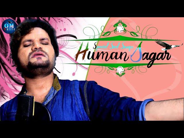 Best Of Humane Sagar Special Heart Touching New Sad Love Songs