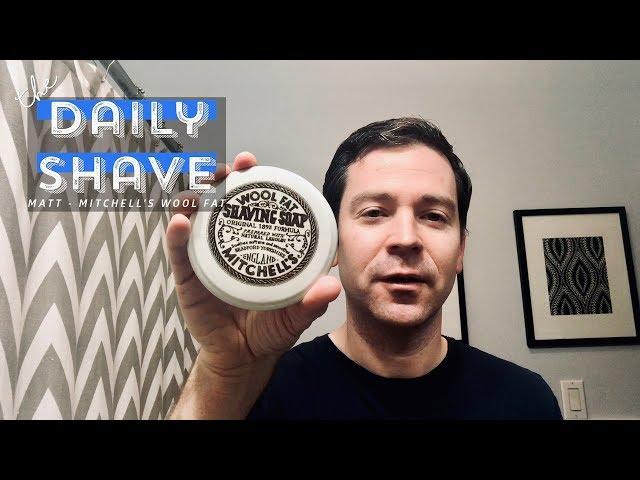 Mitchell's Wool Fat - The Daily Shave