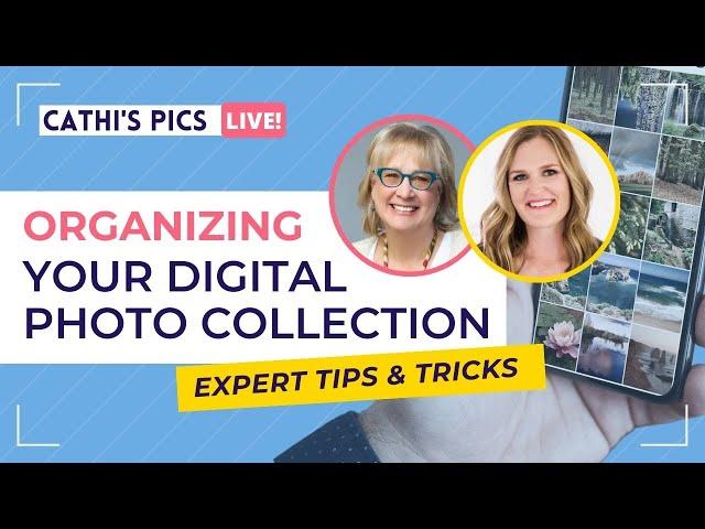 Organizing Digital Photo Collections - Expert Tips and Tricks