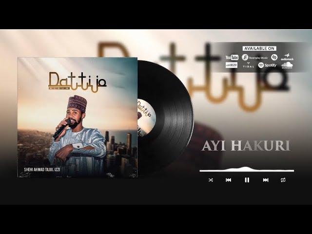 Shehi Ahmad Tajul izzi - Ayi hakuri (official audio 2023)