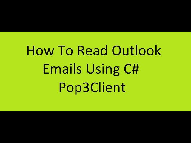 How To Read Emails Using C# | Pop3Client | Outlook