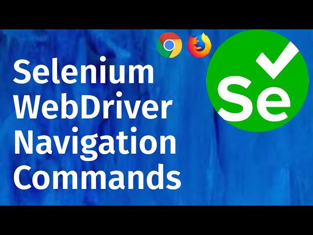 Selenium Tutorial for Beginners 11 - Selenium WebDriver - Navigation Commands