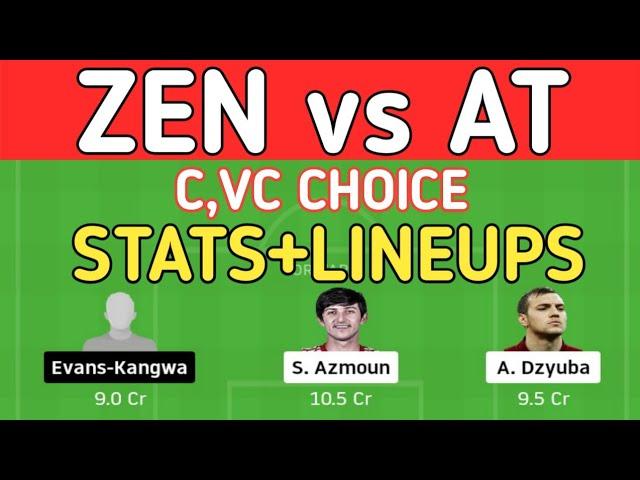 ZEN vs AT DREAM11 PREDICTION I ZEN vs AT FOOTBALL TODAY MATCH PREDICTION