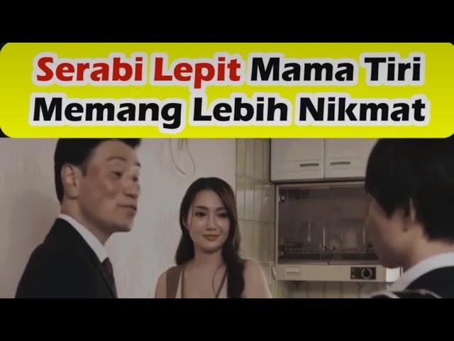 Serabi lempit mama tiri memang lebih nikmat#film