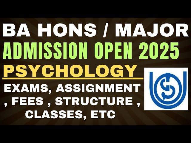 IGNOU BA Hons / Major Psychology Admission Open 2025 : Full Details, fees , exam, Assignment