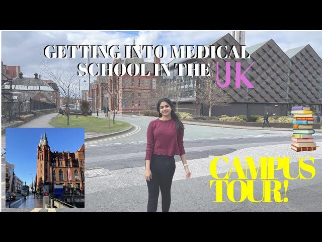 GETTING INTO MEDICAL SCHOOL IN THE UK + CAMPUS TOUR!