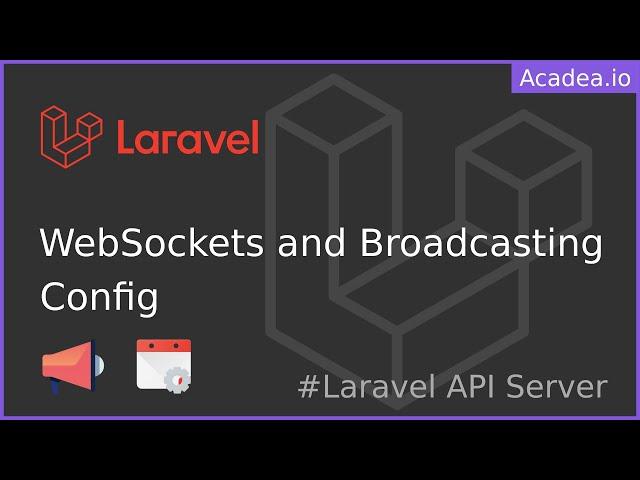 Ep47 - Laravel WebSockets: Broadcasting Setup and Config