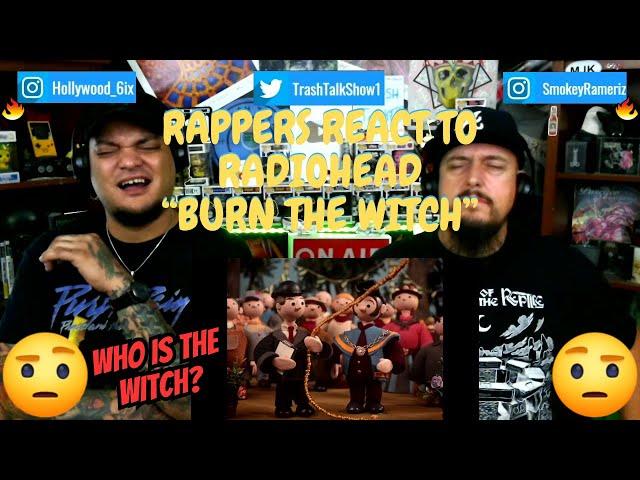 Rappers React To Radiohead "Burn The Witch"!!!