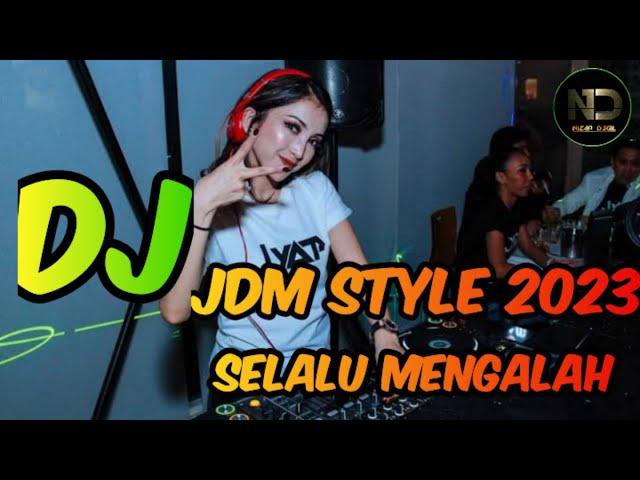 DJ JEDAG JEDUG JDM STYLE | SELALU MENGALAH | TERBARU 2023 FULL BASS