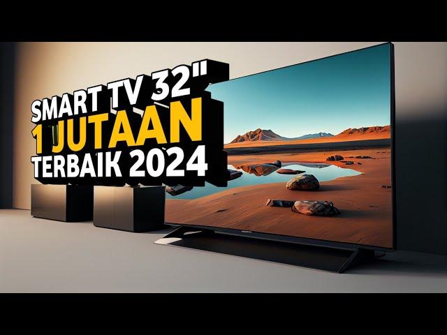 Rekomendasi 5 smart tv 32 inchi murah terbaik 2024 || Smart tv 1 jutaan terbaik 2024