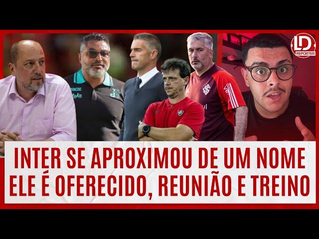 ️ INTER SE APROXIMOU DESSE NOME | TÉCNICO ESPANHOL OFERECIDO | A REUNIÃO HOJE | ELE COMANDA SÁBADO