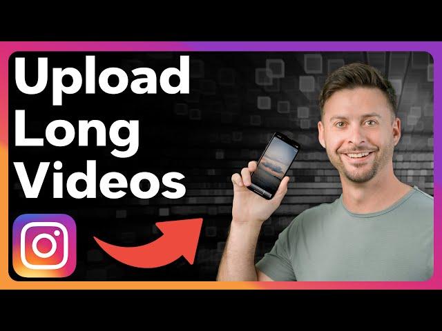 How To Upload Long Videos To Instagram Story