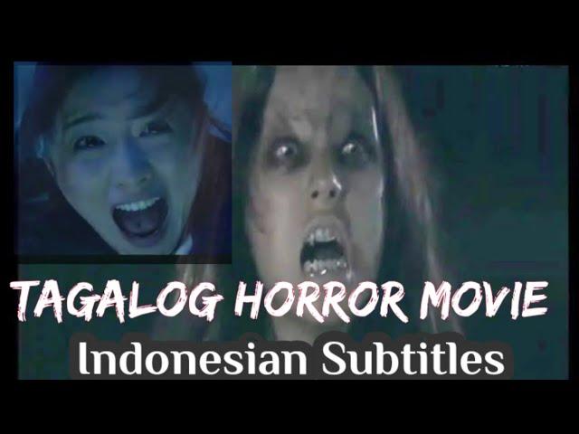 TAGALOG HORROR MOVIE/INDONESIAN SUBTITLES/ 2021