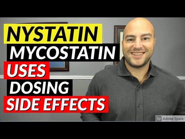 Nystatin (Mycostatin) - Uses, Dosing, Side Effects | Pharmacist Review