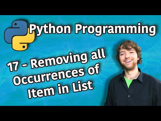 Python Programming 17 - Removing all Occurrences of Item in List