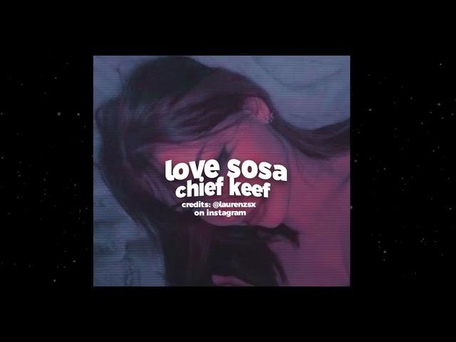 ⌜⊹ love sosa - audio for edits | chief keef ⊹⌟