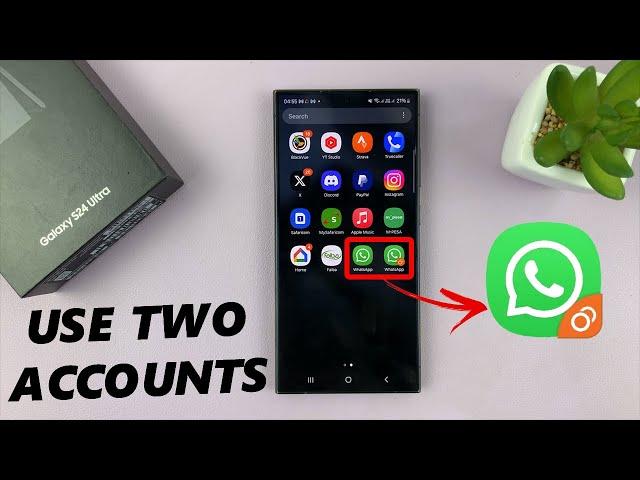 Samsung Galaxy S24 / S24 Ultra: How To Set Up & Use Two WhatsApp Accounts