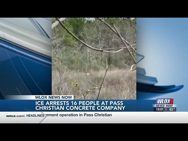 ICE arrests 16 people at Pass Christian concrete contractor