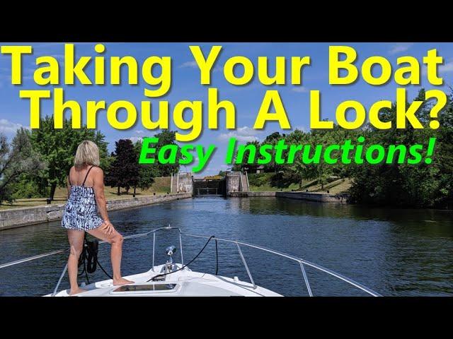 Boating Basics - How To Take A Boat Through A Lock