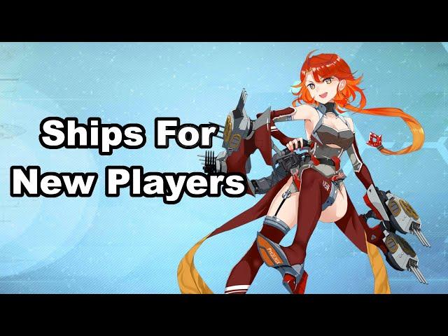 Azur Lane - Guide to Good Ships for New Players!