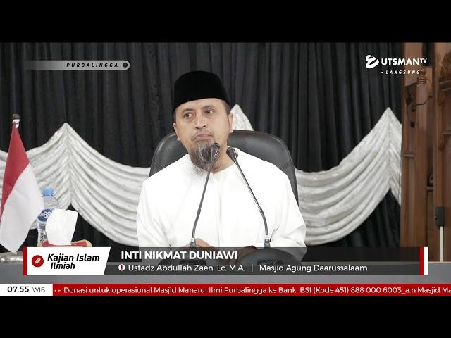 LIVE Inti Nikmat Duniawi - Ustadz Abdullah Zaen, Lc. M.A.