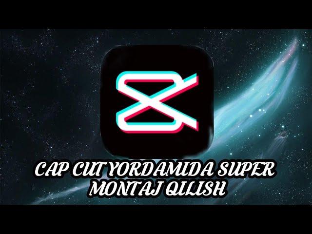 Cap Cut Yordamida Super rasmli video tayorlash