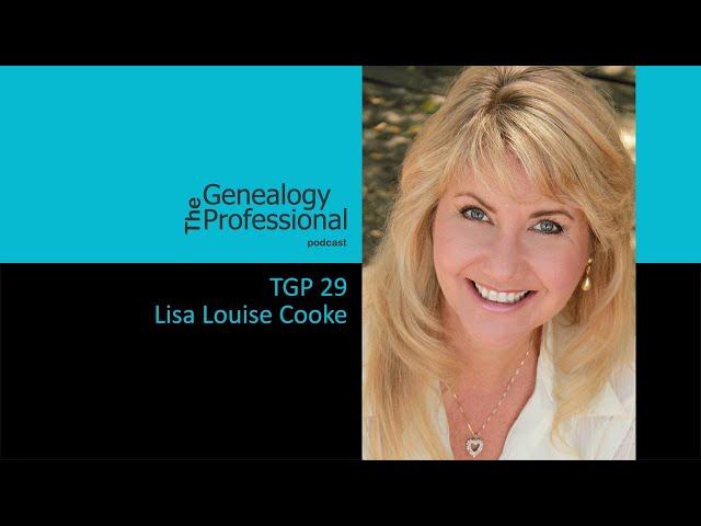 TGP 29   Lisa Louise Cooke - Genealogy Gems