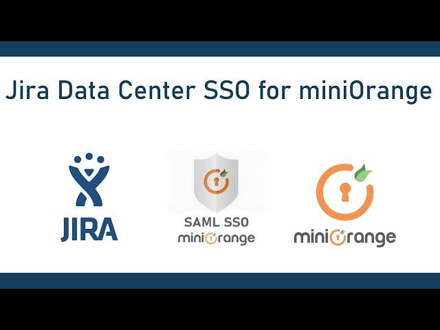 Jira miniOrange SAML SSO | Single Sign On (SSO) into Jira Data Center (DC) using miniOrange