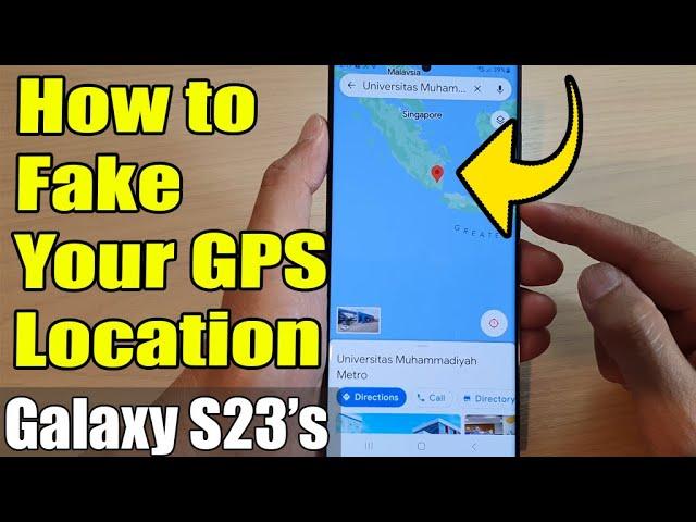 Galaxy S23's: How to Fake Your GPS Location