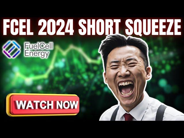 FCEL STOCK  FUELCELL ENERGY STOCK SHORT SQUEEZE UPDATE  FUELCELL STOCK ANALYSIS PREDICTIONS 