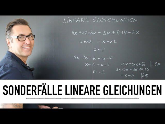 Welche Sonderfälle gibt es bei Lineare Gleichungen? | Äquivalenzumformungen | Linearkombinationen