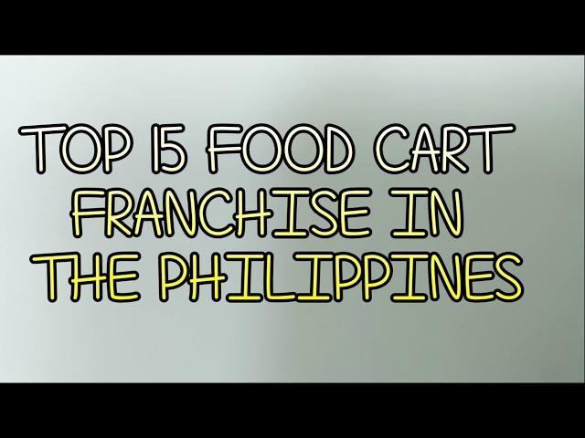 Business Ideas |Top 15 Food Cart Franchise and their Franchise FEES | PINOY ENTREPRENEUR|