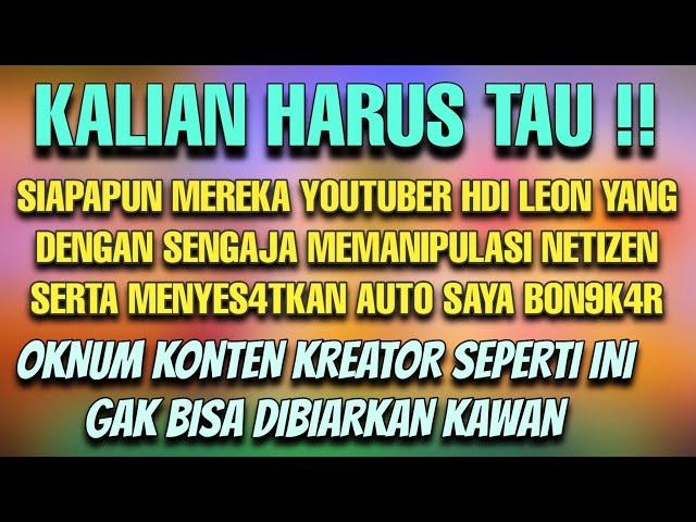 100% INFO VALID‼️OKNUM YTUBER HDI LEON & SPILL BERAPA KOMENTAR