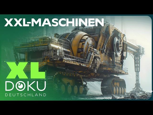 Gigantische Technik: Die größten und stärksten Maschinen Deutschlands | XL Doku